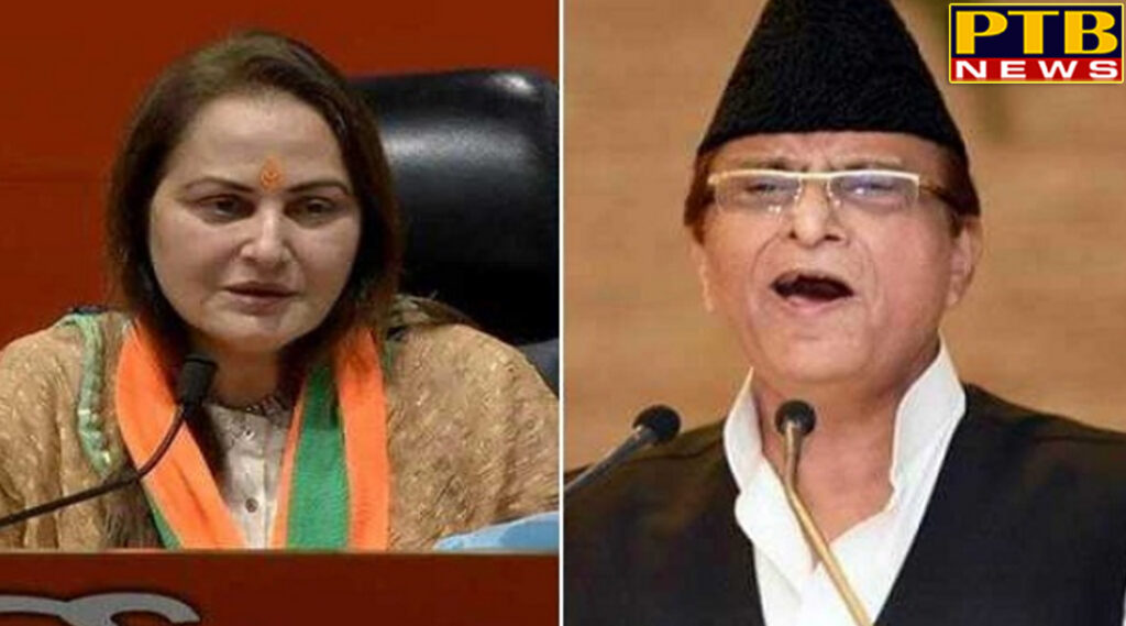 PTB Big Political News National fir against ajam khan for vulgar statement against jaya prada rampur parliamentarian candidate