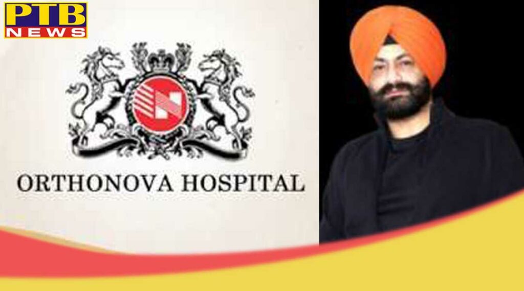 Jalandhar Orthonova Hospital Doctor Harpreet singh Punjab Ortho's Specialist