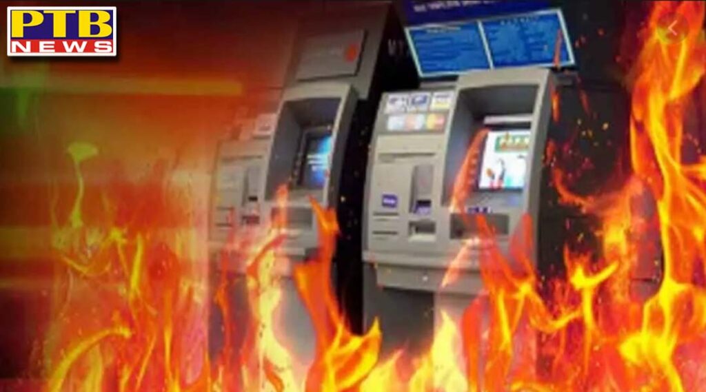 thieves were cutting atm with a gas cutter a cash of rs19 million burnt inside due to fire khanna ludhiana Punjab