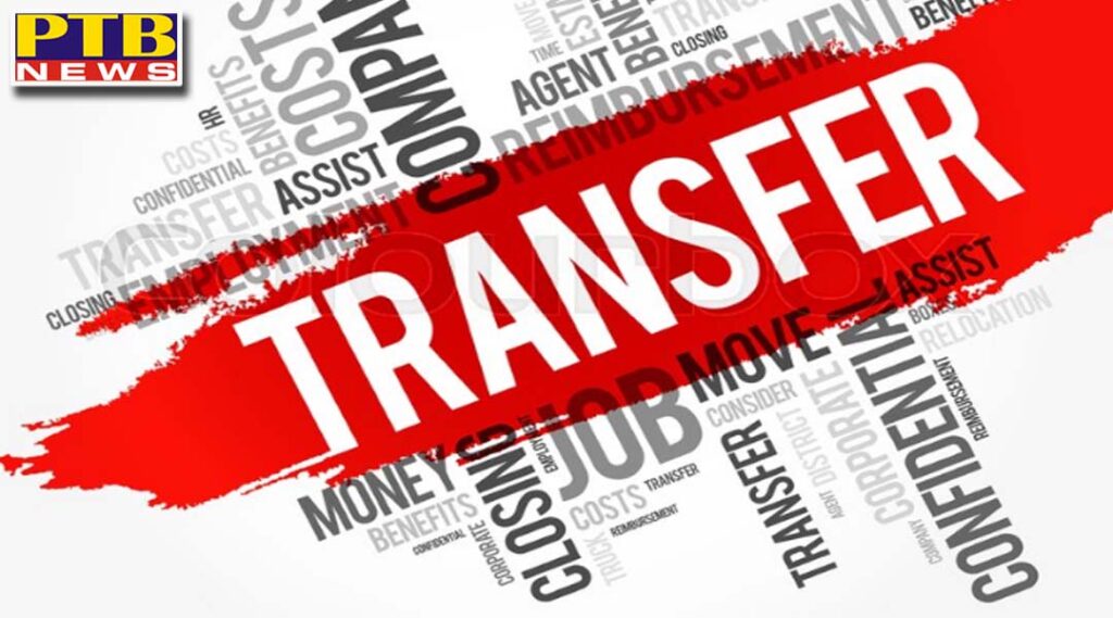 major administrative reshuffle in punjab 11ias and 43pcs officers transferred Punjab Jalandhar Kapurthala chandigarh