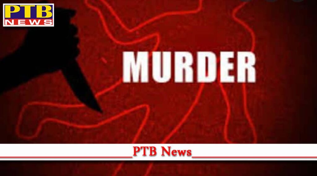 jalandhar man murdered under mysterious conditions illicit relations behind it Crime News Jalandhar Punjab