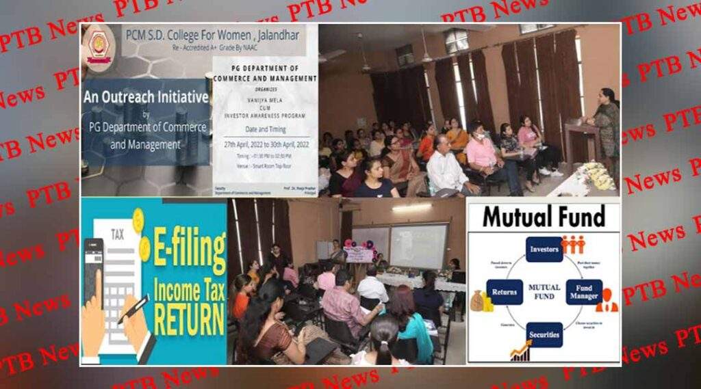 Organizing “Commerce Fair cum Investment Awareness Program” by PG Department of Commerce and Management at PCM SD College for Women, Jalandhar to celebrate 75 years of India's independence as Amrit Mahotsav,