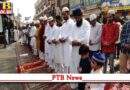 ludhiana eid ul fitr 2022 punjab muslim community offered prayers on eid ul fitr