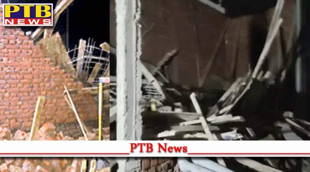 punjab jalandhar constructed building collapse three laborers injured one broken shoulder one critical PTB Big Breaking News