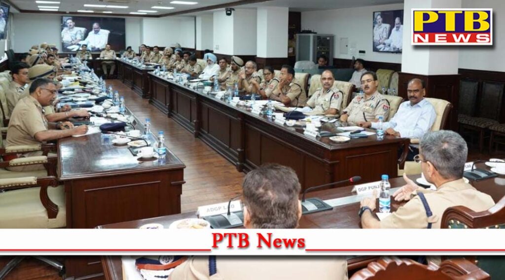dgp Punjab Gaurav yadav holds state crime review meeting with district police chiefs cp ssp told to tighten noose around drug smugglers gangsters chandigarh punjab