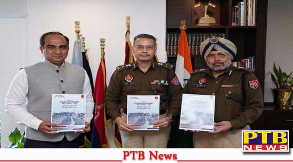 dgp Punjab Gaurav Yadav with ADGP Amardeep Singh annual report on road accidents and traffic 2021 has been released Punjab Chandigarh
