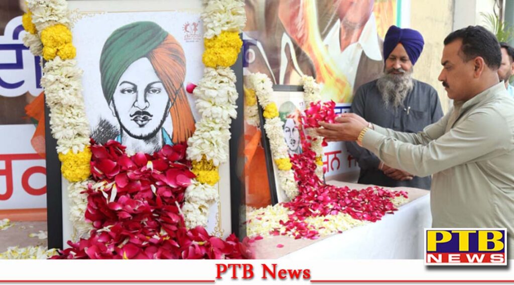 We all should take inspiration from the life and martyrdom of Shaheed-e-Azam Sardar Bhagat Singh: Pradeep Khullar