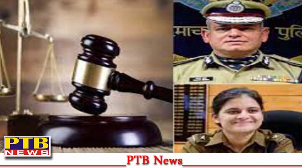 himachal-high-court-ordered-to-remove-dgp-sanjay-kundu-and-sp-kangra-shalini-agnihotri-from-their-posts-big-breaking-news