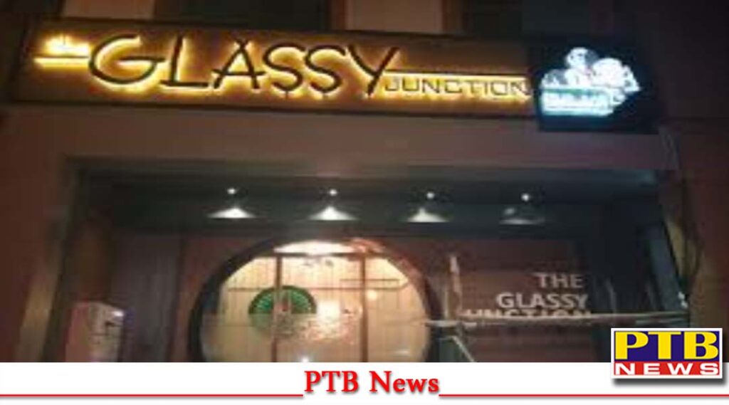 big-news-from-jalandhar-police-action-at-glassy-junction-bar-and-restaurant-sealed-it