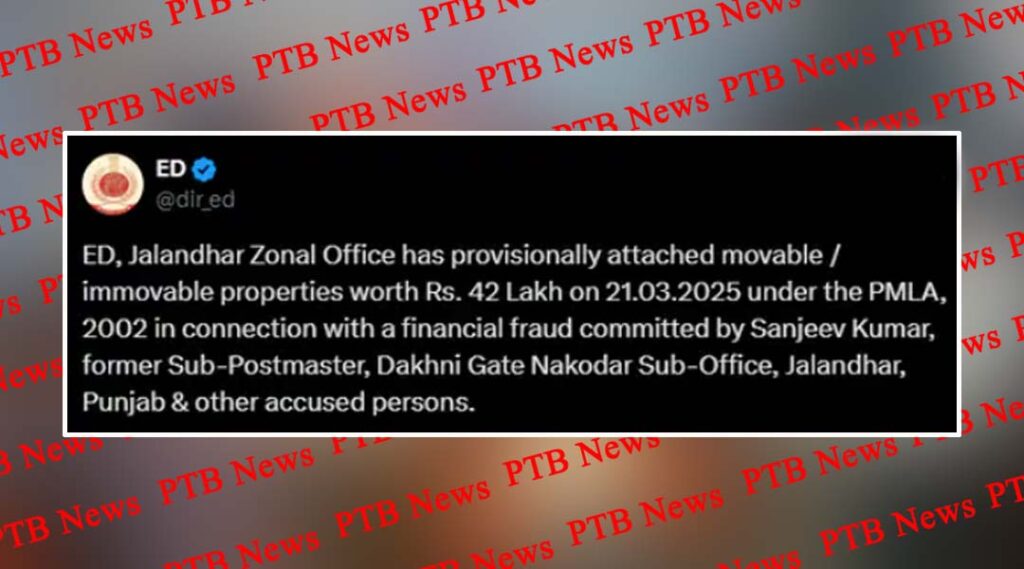punjab-jalandhar-ed-attached-properties-former-sub-postmaster-sanjeev-kumar-pmla-case