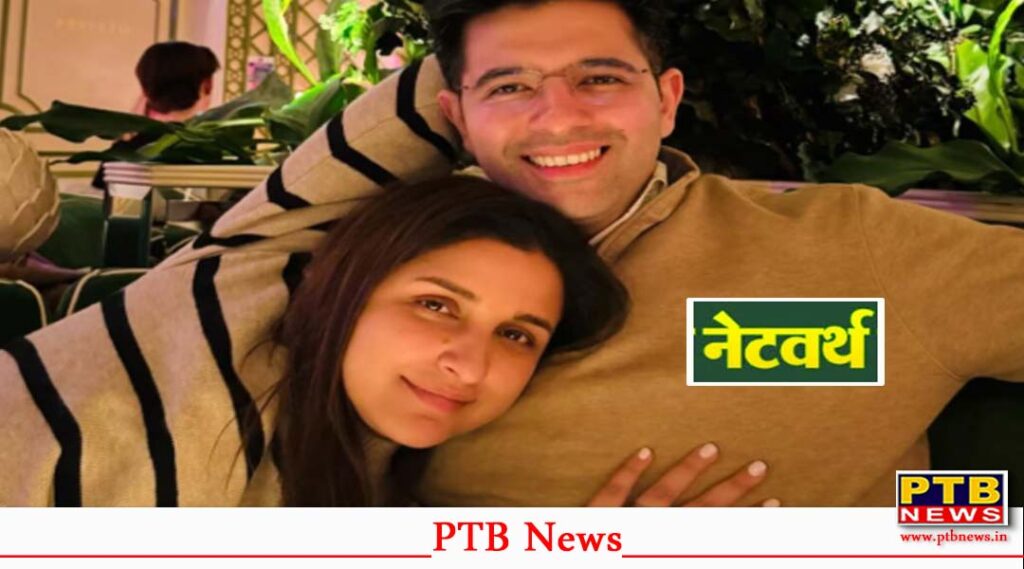 raghav Chadha's networth compared to his wife